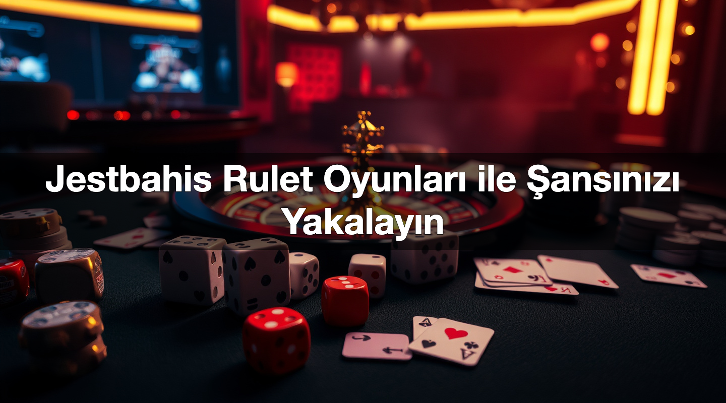 jestbahis rulet oyunlar ile ans n z yakalay n 1786817371522
