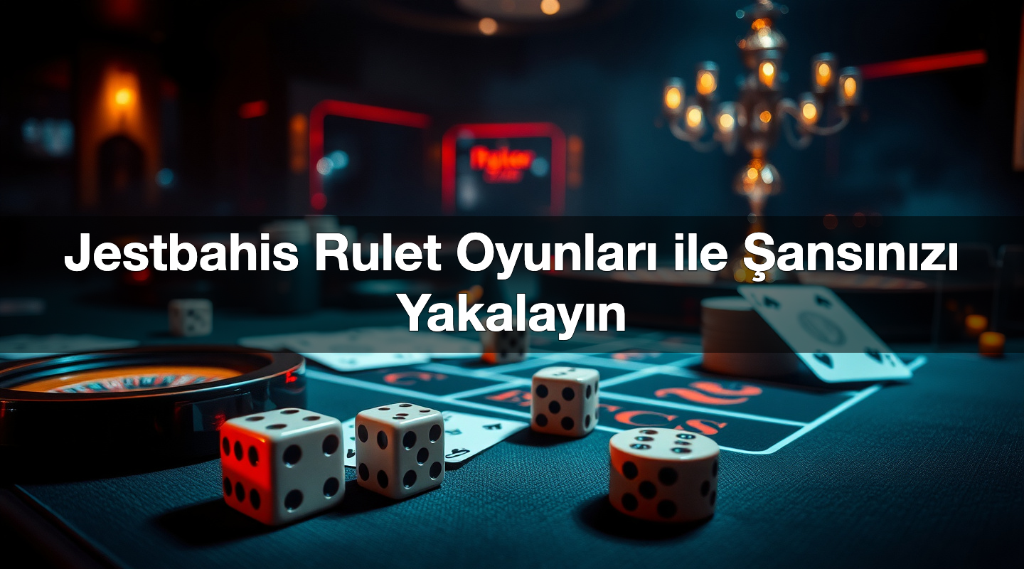 jestbahis rulet oyunlar ile ans n z yakalay n 1786817442440